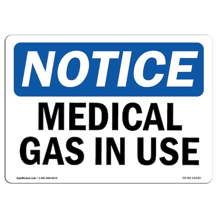 Signmission Safety Sign, OSHA Notice, 18" Height, 24" Width, Rigid Plastic, Medical Gas In Use Sign, Landscape OS-NS-P-1824-L-14180
